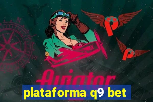 plataforma q9 bet